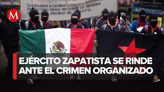 EZLN cede control a cárteles en Chiapas por aumento de violencia y apropiación de comunidades