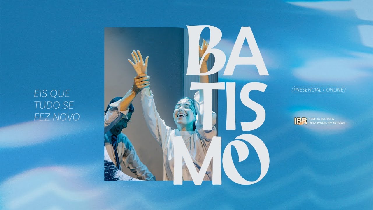 Culto de Louvor e Adoração - Batismo nas Águas | IBR Sobral - 05/11/2023