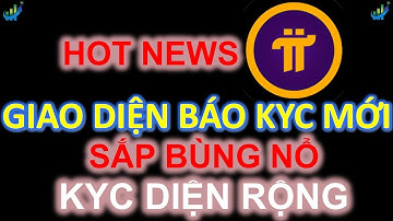 Giao diện báo KYC mới Sắp bùng nổ KYC diện rộng #pinetwork #pi #picoin #kyc