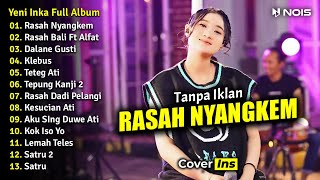 Yeni Inka - Rasah Nyangkem | Full Album Terbaru 2023 (Tanpa Iklan)