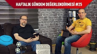 Haftalık Gündem Değerlendirmesi 2017/25