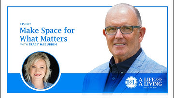Make Space for What Matters with Tracy McCubbin
