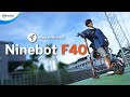 รีวิว สกู๊ตเตอร์ไฟฟ้า Ninebot F40 : คล่อง อึด ใช้งานง่าย