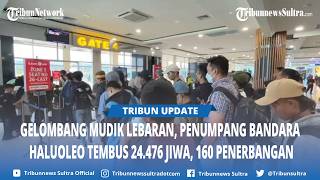 Haluoleo Airport Passengers Reach 24,476 People During the 2026 Eid Homecoming Flow, with a Total...