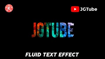 How To Create Fluid Text Effect in Kinemaster || JGTube