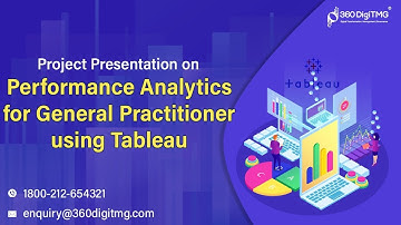 Performance Analytics for General Practitioner using Tableau | Project Presentation | Data Science