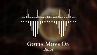 Diddy - Gotta Move On