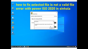 how to fix selected file is not a valid file error with power ISO 2020 in sinhala