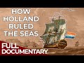 The rise of great powers  episode 4 tiny holland giant empire  free documentary history