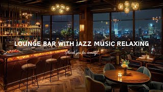 Mellow Saxophone Jazz Music in City Bar Ambience  Relaxing Background Jazz Music for Stress Relief