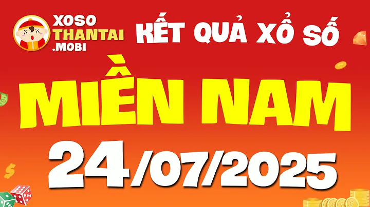Xổ số Miền Nam hôm nay 24/7/2025 - XSMN - SXMN - KQXSMN - Kết quả xổ số miền Nam thứ 5