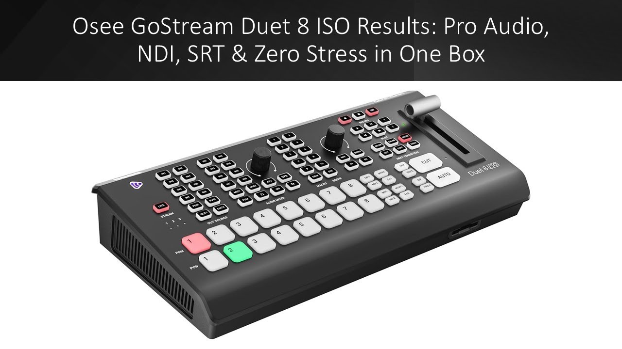 Osee GoStream Duet 8 ISO Results: Pro Audio, NDI, SRT & Zero