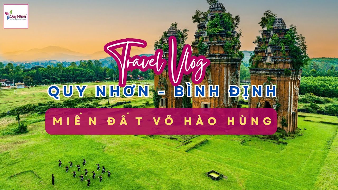 Du lịch Quy Nhơn - Bình Định - Về miền Đất võ hào hùng - Công ty du lịch Quy Nhơn Tourist