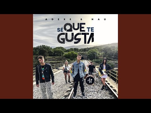 Sé Que Te Gusta - Adexe y Nau