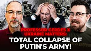 💥Putin’s Troops on the Brink of Collapse! Professor Gerdes and Ukraine Matters
