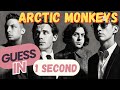 Arctic monkeys  guess in 1 second  music quiz