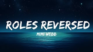 Mimi Webb - Roles Reversed (Lyrics)  | 25 Min