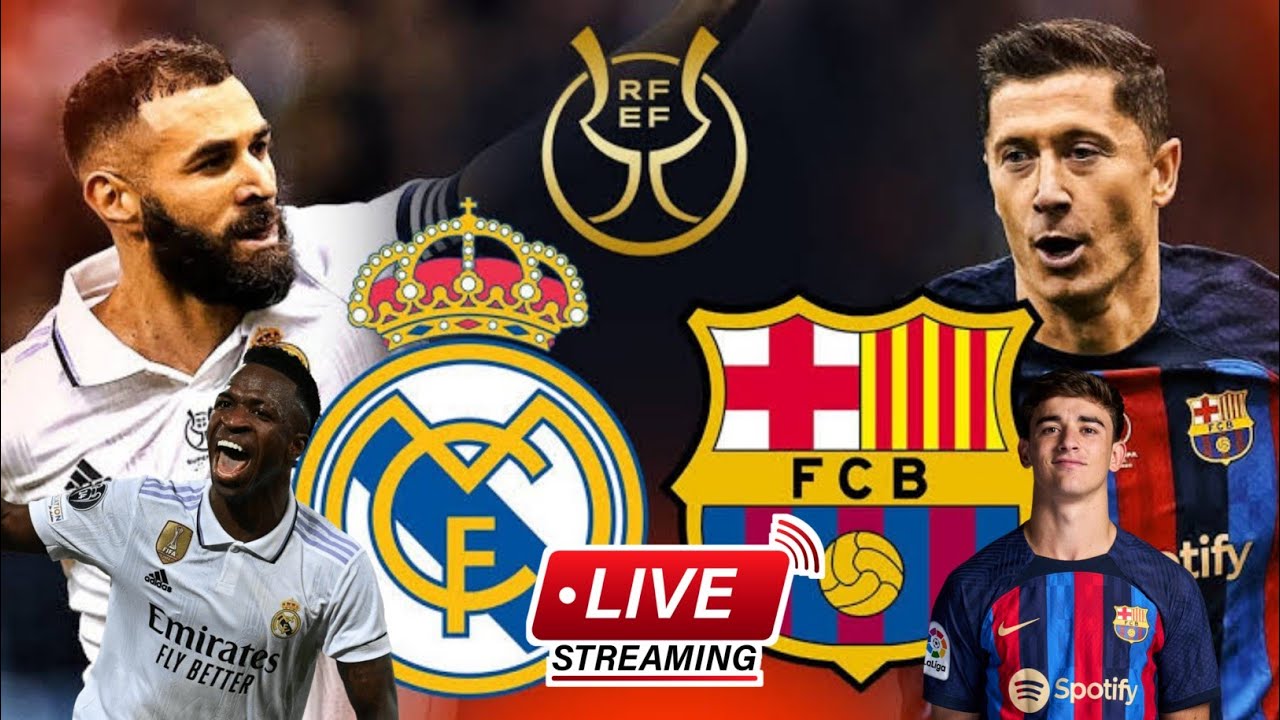 🔴live Barcelona vs real Madrid Semi final Copa Del Rey| Live streaming ...
