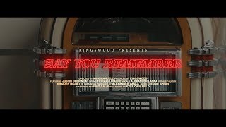 Video thumbnail of "KINGSWOOD  - Say You Remember"