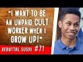 "I want to be an unpaid cult worker when I grow up!"