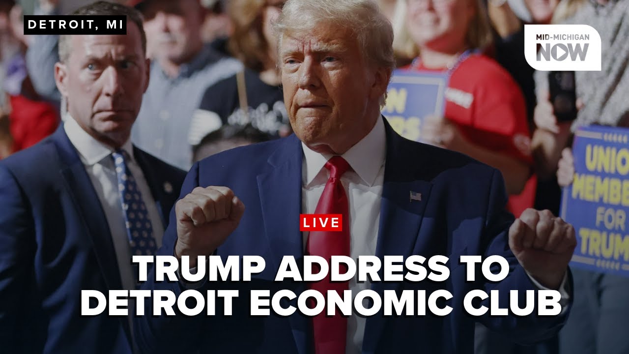 LIVE: Trump talks Michigan manufacturing to Detroit Economic Club