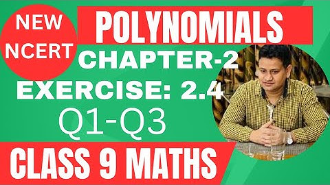 Ex: 2.4 ( Q1-Q3 ) | Class 9 Maths chapter 2| Polynomials Class 9 Maths | New NCERT