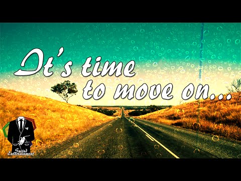 It's Time to Move On... - Suited Entertainment Trailer