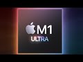 Apple M1 Ultra - Everything You Need To Know