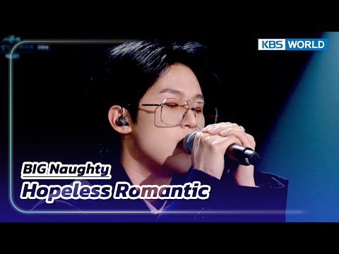 Hopeless Romantic - BIG Naughty (The Seasons) | KBS WORLD TV 230317