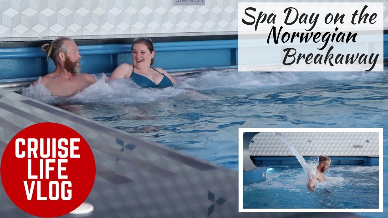Spa Day!!! on the Norwegian Breakaway