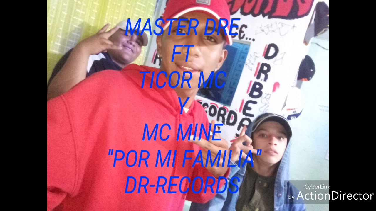 MASTHER DRE FT TICOR MC Y MC MINE 💥💥💣"POR MI FAMILIA"🎹🎸🎧💿📀📀DR-RECORDS