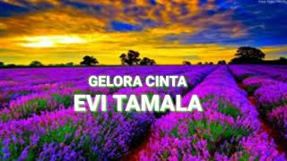 EVI TAMALA GELORA CINTA (official music dangdut. indonesia)