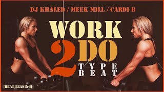 Free Dj Khaled X Meek Mill Type Beat 2018 - Work 2 Do Free Type Beat Instrumental