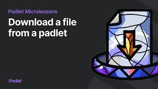 Download a file from a padlet
