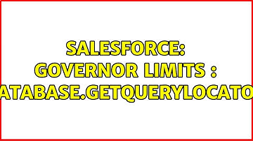 Salesforce: Governor limits : Database.getQueryLocator (2 Solutions!!)