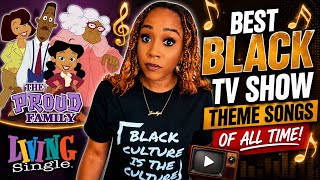 The Best Black TV Show Theme Songs EVER | Nostalgia Overload