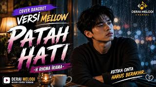 Download lagu 💔 PATAH HATI - H. RHOMA IRAMA | COVER MELLOW PALING MENYAYAT HATI 😢🎶