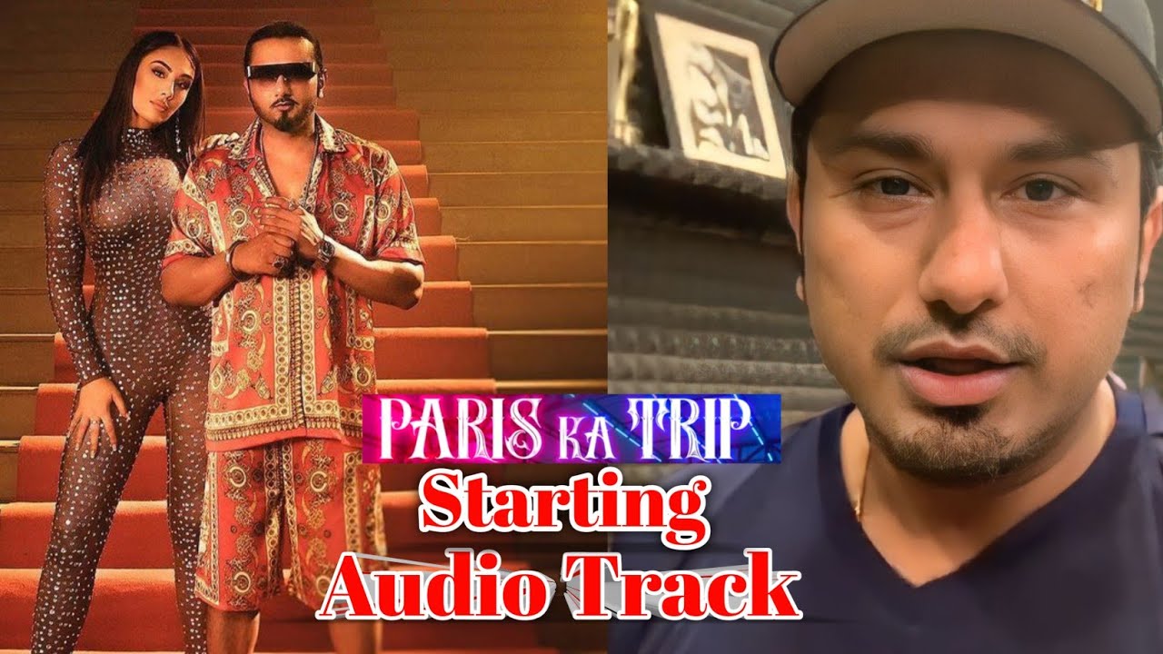 Paris Ka Trip Sneak Peak Teaser Yo Yo Honey Singh Ft Milling Gaba Youtube 