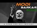 Modi sarkar song  victory anthem  a tribute to pm narendra modi  rockstar neal modi modisarkar