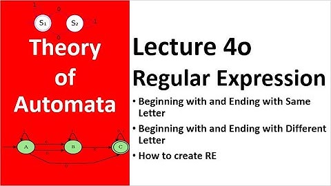 Beginning with and Ending in Same Letters and Different Letter Regular Expression in  Lecture 40