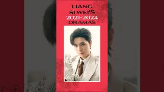 Liang Si Wei Drama List 2021-2024💖 #chinesedrama #dramachannel  #cdrama #chineseactor #dramalist