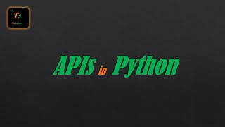 Information Introduction to APIs | Python - Tabspace Update