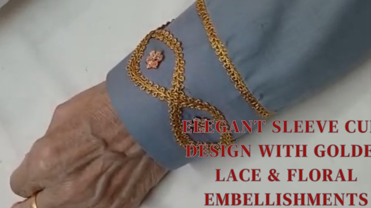 Elegant Sleeve Cuff Design with Golden Lace & Floral Embellishments ...
