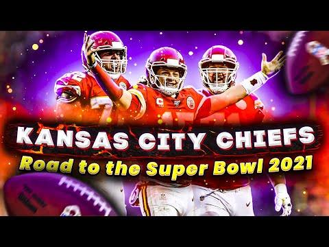 Kansas City Chiefs ○ Road to the Super Bowl 2021