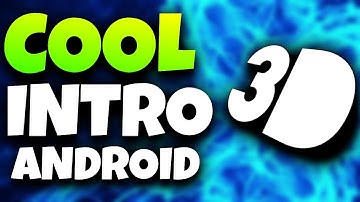 How to make an easy 3D intro on android (Kinemaster)