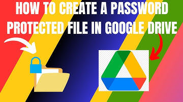How to Create Password Protected Files in Google Drive (2025)