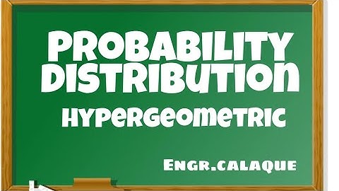 Hypergeometric Probability Distribution