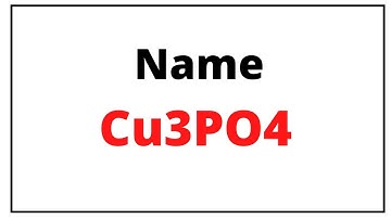 How to write chemical name for Cu3PO4 |Cu3PO4 name