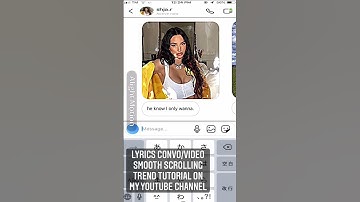 Smooth scrolling lyrics convo/video trend.