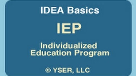 IDEA Basics: IEP Individualized Education Program